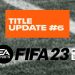 آپدیت 6 بازی FIFA 23 منتشر شد