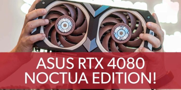 پسر بی‌سر و صدا و خنک ایسوس (GeForce RTX 4080 Noctua Edition)