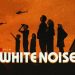 نقد و بررسی کوتاه فیلم White Noise | ضد قصه‌گویی