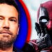 احتمال حضور بن افلک در فیلم Deadpool 3