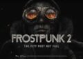 بازی Frostpunk 2 در نیمه اول سال ۲۰۲۴ منتشر خواهد شد