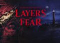 نقد و بررسی Layers of Fear؛ لایه‌های اضطراب