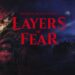 نقد و بررسی Layers of Fear؛ لایه‌های اضطراب