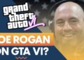 شایعه‌: پادکست‌های جو روگان در رادیوی GTA VI پخش خواهند شد