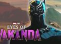 یک قهرمان خاص در سریال Eyes of Wakanda حضور دارد