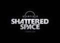 شایعه: بسته‌الحاقی Shattered Space بازی Starfield در ماه سپتامبر عرضه می‌شود