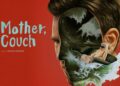 نقد و بررسی فیلم Mother, Couch | در باب هنر دشوار گذشتن